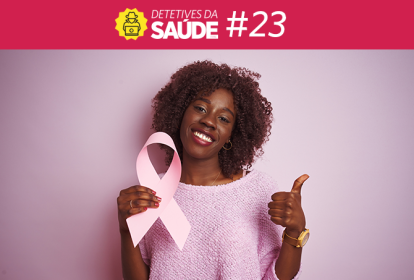 podcast detetives da saude cancer de mama