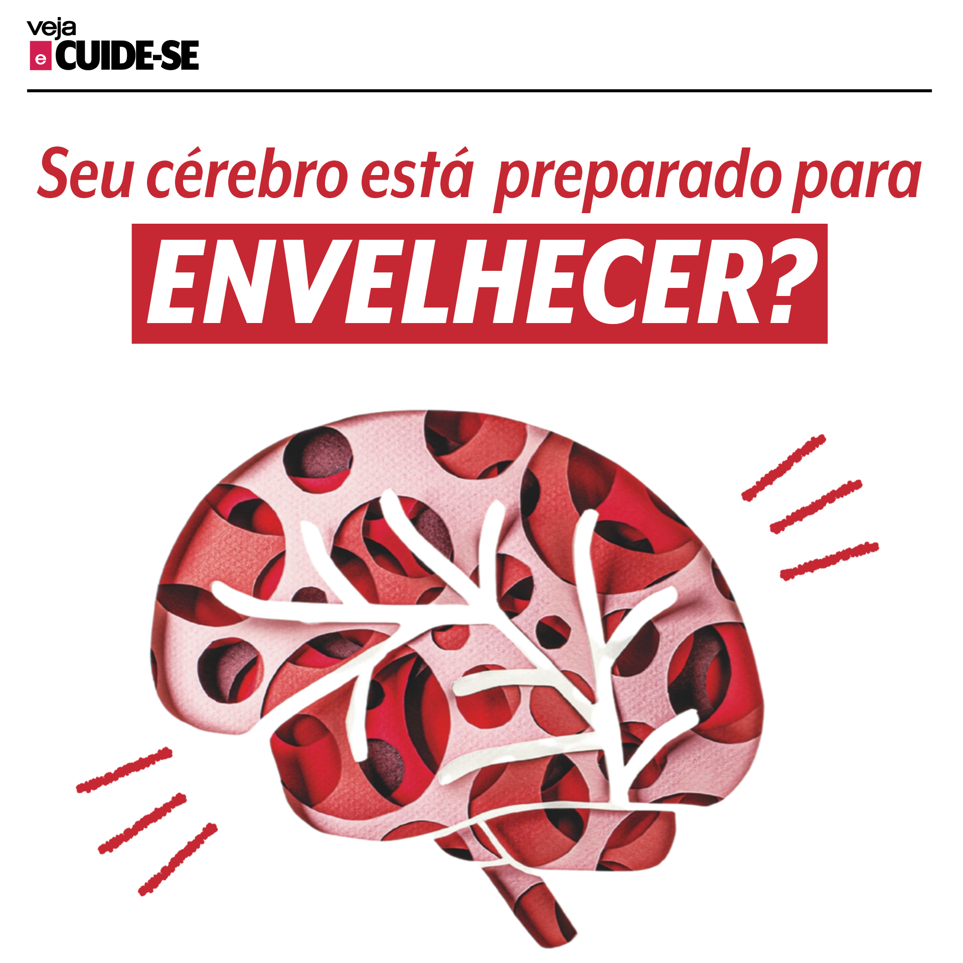 Capa de: Seu cérebro está preparado para envelhecer? | Veja e Cuide-se