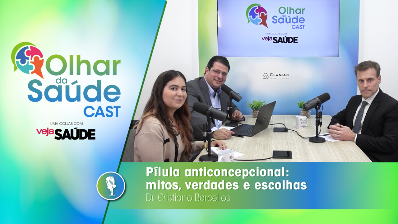 saude-podcast-olhar-saude-cast-anticoncepcional-cristiano-barcellos