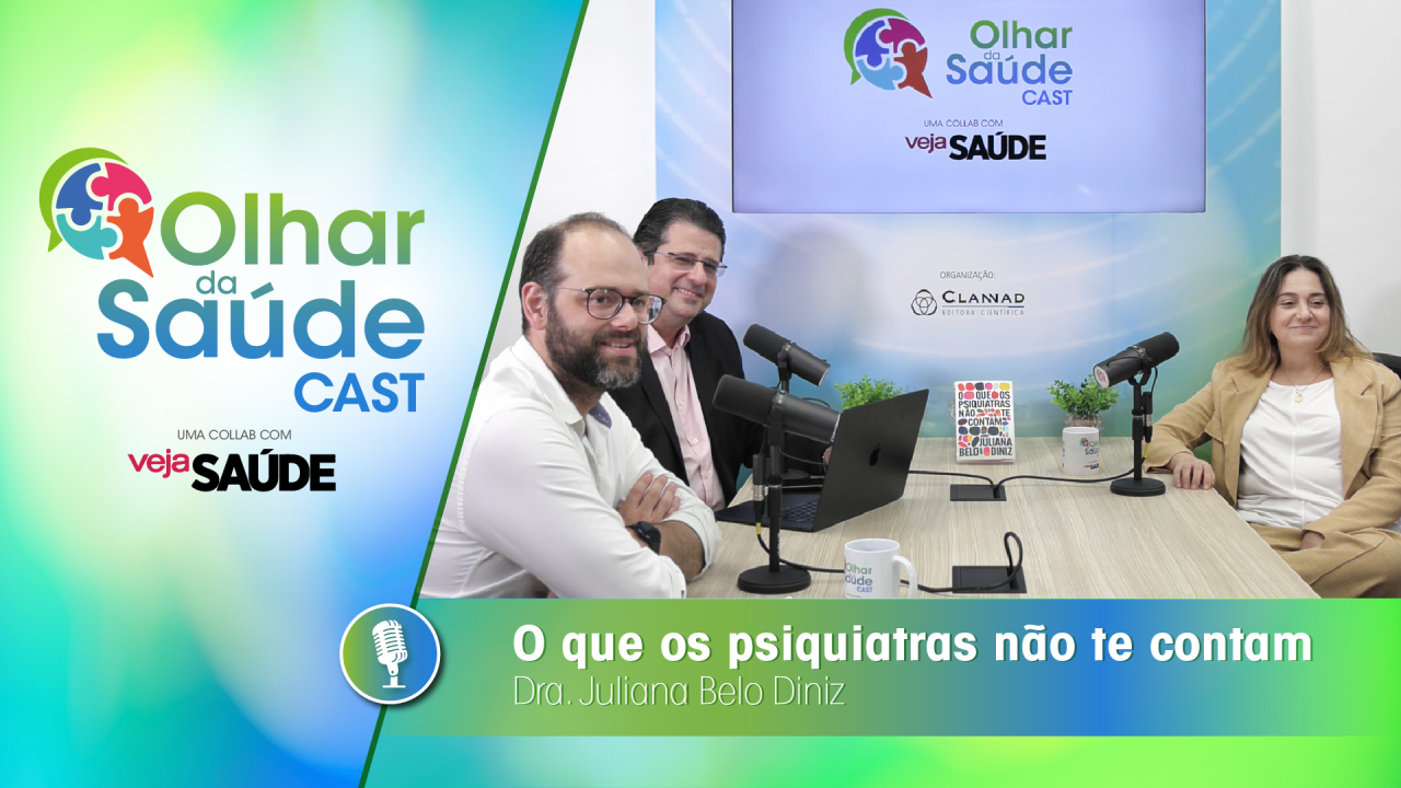 saude-podcast-olhar-saude-cast-juliana-diniz-psiquiatria