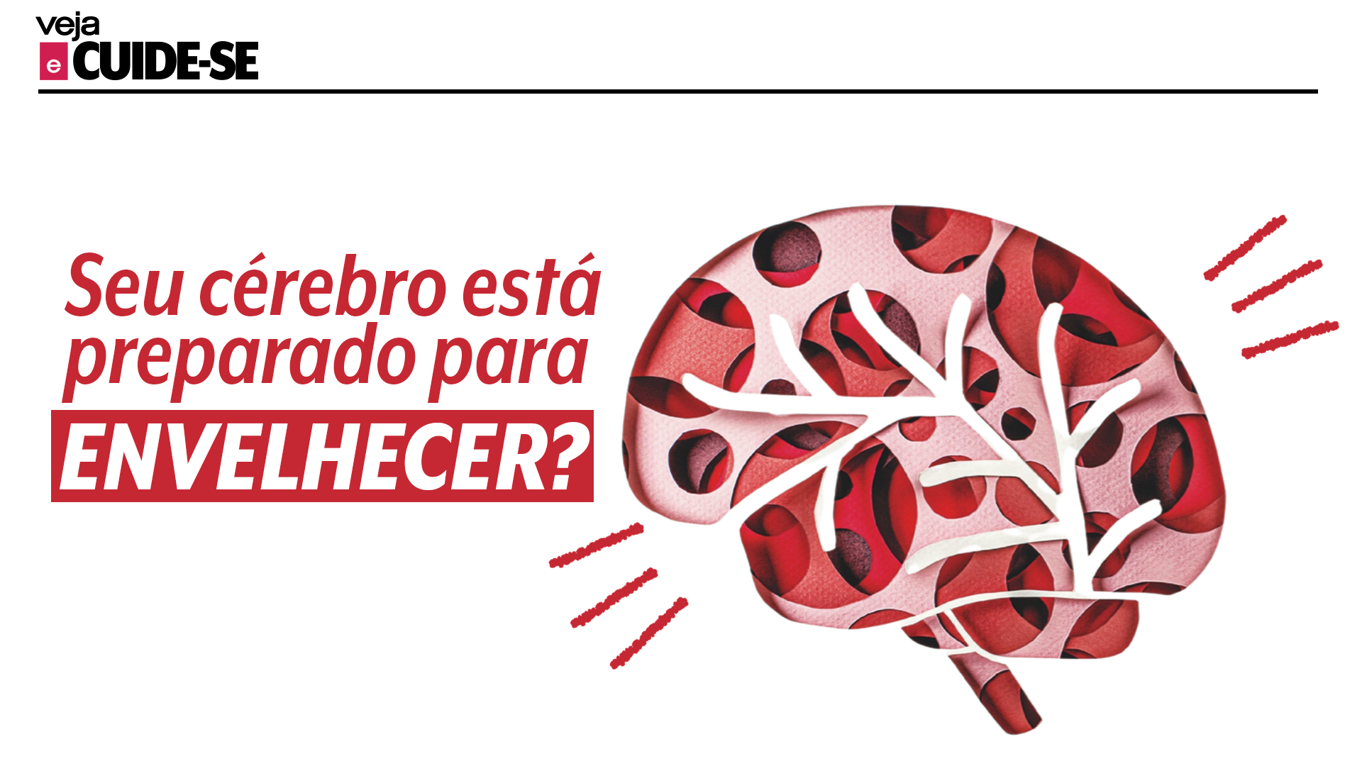 Seu cérebro está preparado para envelhecer? | Veja e Cuide-se